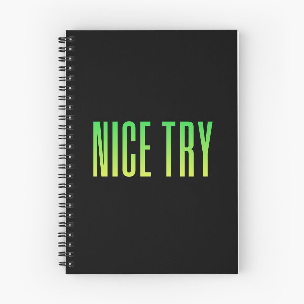 Item preview, Nice Try, Green Condensed Typography designed and sold by Memes N Lore .
