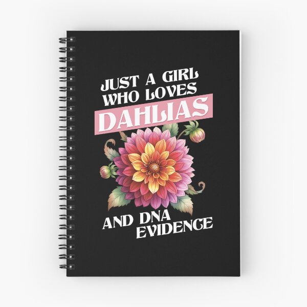 Item preview, Just a Girl Who Loves Dahlias and DNA Evidence designed and sold by LinaValearte.