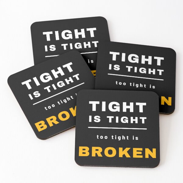 Item preview, Tight Is Tight - Too Tight Is Broken Funny Mechanic designed and sold by SouthVibeDesign.
