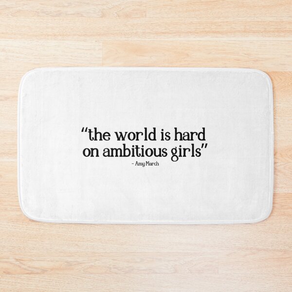 Item preview, the world is hard on ambitious girls, amy march designed and sold by pattrep2.