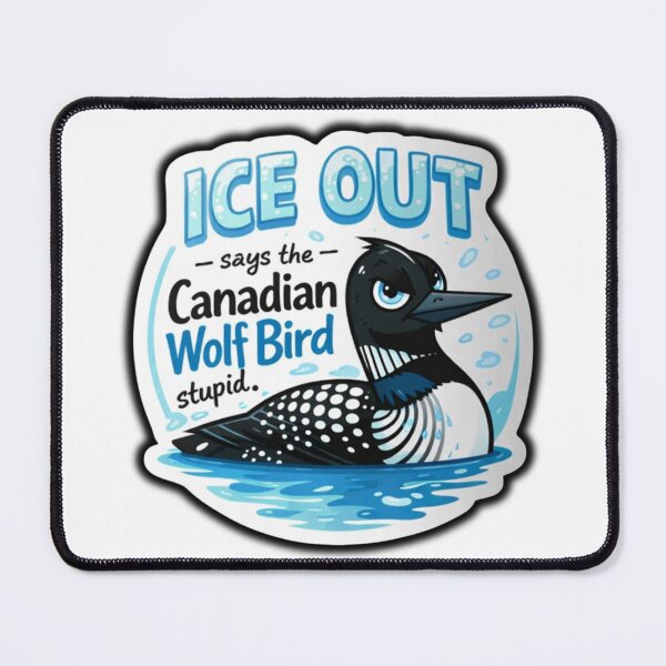 Item preview, Funny Ice Out Sticker - Stupid Canadian Wolf Bird Says Ice Out designed and sold by MJOSTORE.