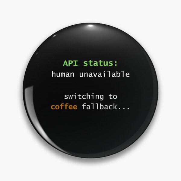 Item preview, Human API Unavailable – Developer Humor - By Code6Coffee designed and sold by Code6Coffee.