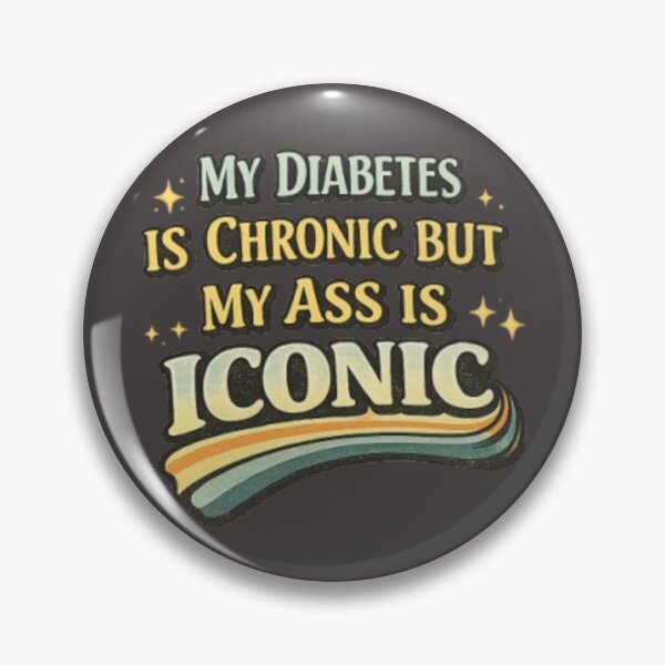 Item preview, My Diabetes Is Chronic but My Ass Is Iconic – Funny Diabetes Shirt Design designed and sold by DiabetesPrints.