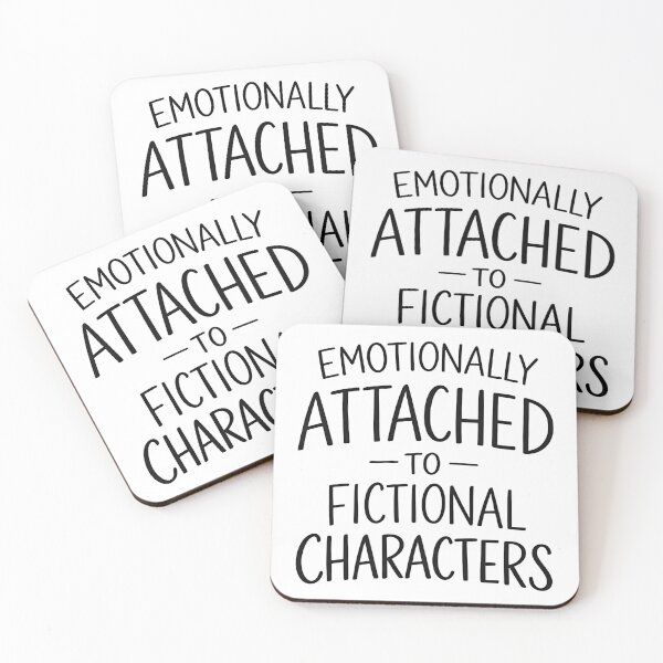 Item preview, EMOTIONALLY ATTACHED TO FICTIONAL CHARACTERS designed and sold by FaunaJam.