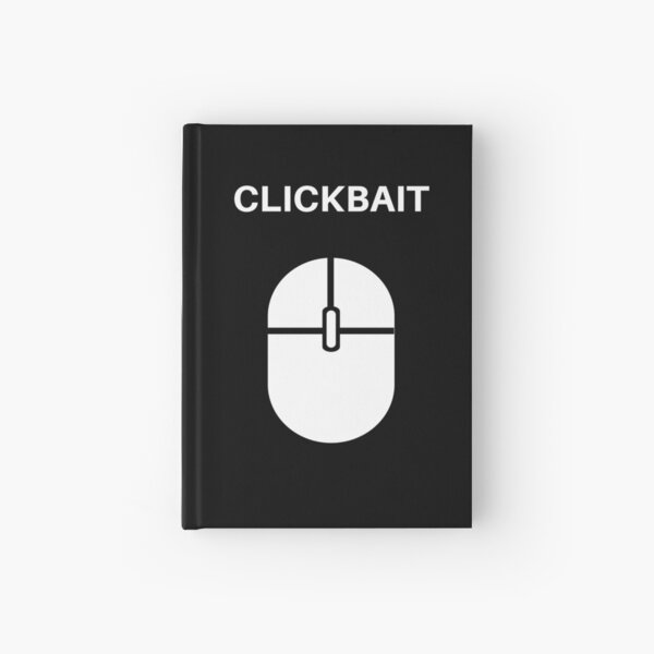 CLICKBAIT Hardcover Journal