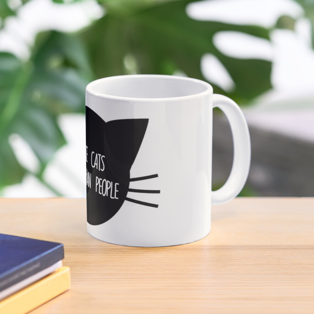 I Like Cats More Than People Mug By Endlessvoid Redbubble