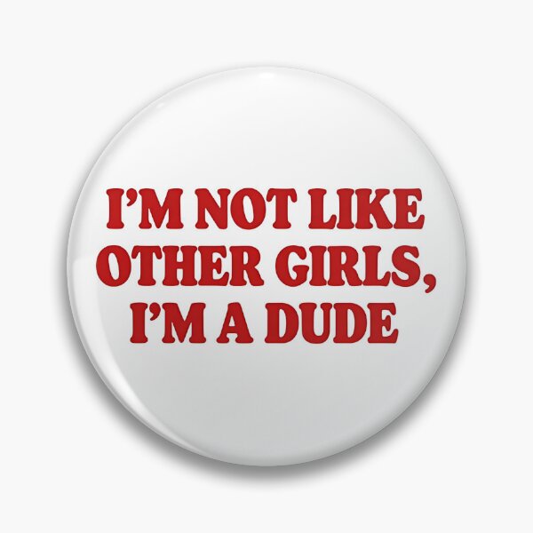 Item preview, I’M NOT LIKE OTHER GIRLS, I’M A DUDE designed and sold by turkey1200.