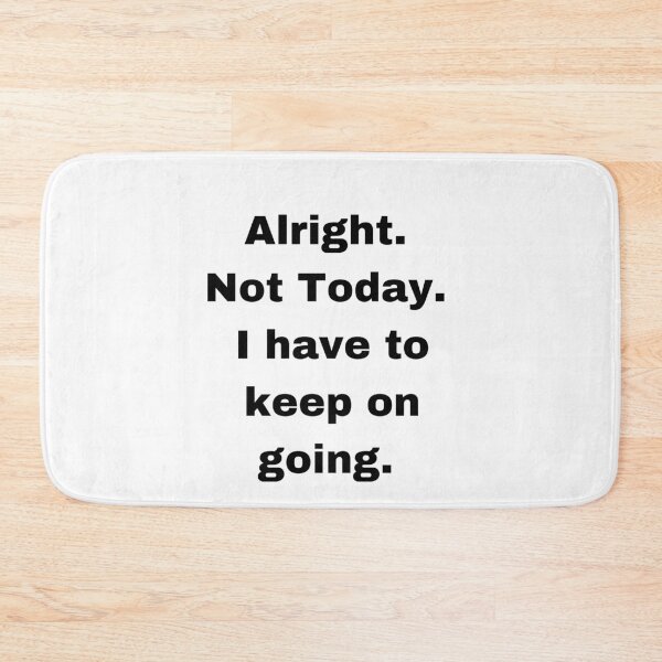 Item preview, Not Today |Sticker| Survivor Quote designed and sold by SeaNympth.