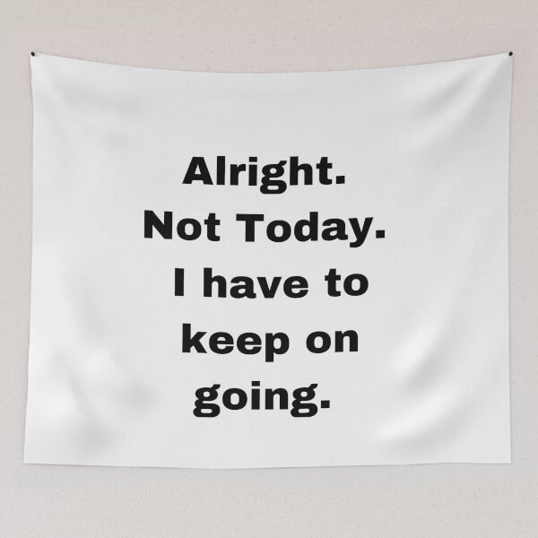 Item preview, Not Today |Sticker| Survivor Quote designed and sold by SeaNympth.