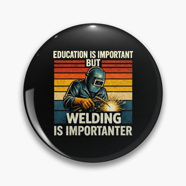Item preview, Education is Important But Welding is Importanter designed and sold by JODYSMORGAN.