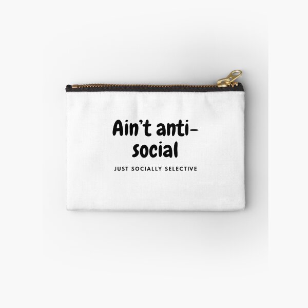 Item preview, Ain’t anti-social, just socially selective designed and sold by FORTNITEFILTHYBANTER.