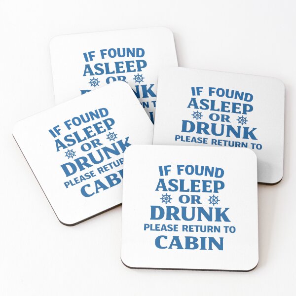 Item preview, If Found Asleep Or Drunk Please Return To Cabin designed and sold by JODYSMORGAN.