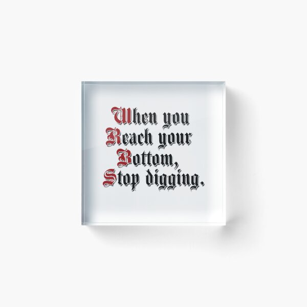 Item preview, When You Reach Bottom 12 Step Slogan designed and sold by RecoveryStudio.