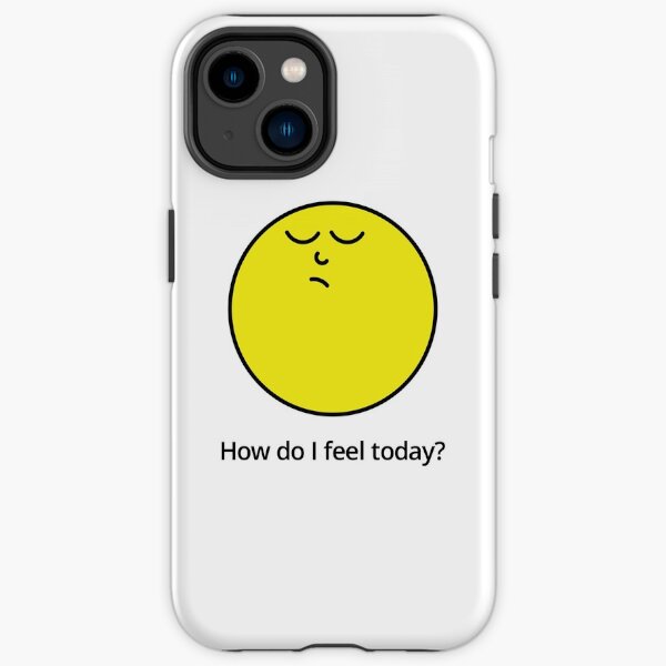 How do I feel today? Hmph! iPhone Tough Case