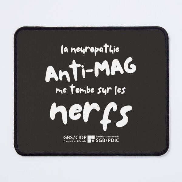 Item preview, La neuropathie Anti-MAG me tombe sur les nerfs  designed and sold by GBS-CIDPCanada.