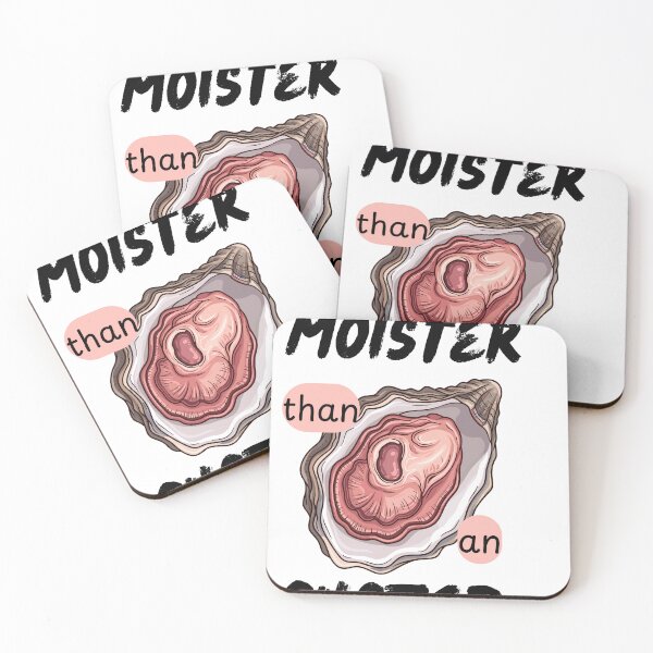 Item preview, MOISTER THAN AN OYSTER designed and sold by cashflowlatty9.