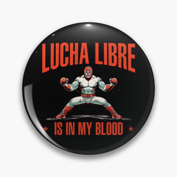 Item preview, Lucha Libre is in my Blood Luchador Mexican Wrestling designed and sold by wingstar.