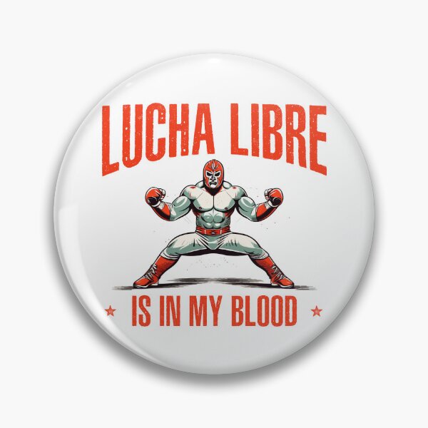 Item preview, Lucha Libre is in my Blood Luchador Mexican Wrestling designed and sold by wingstar.