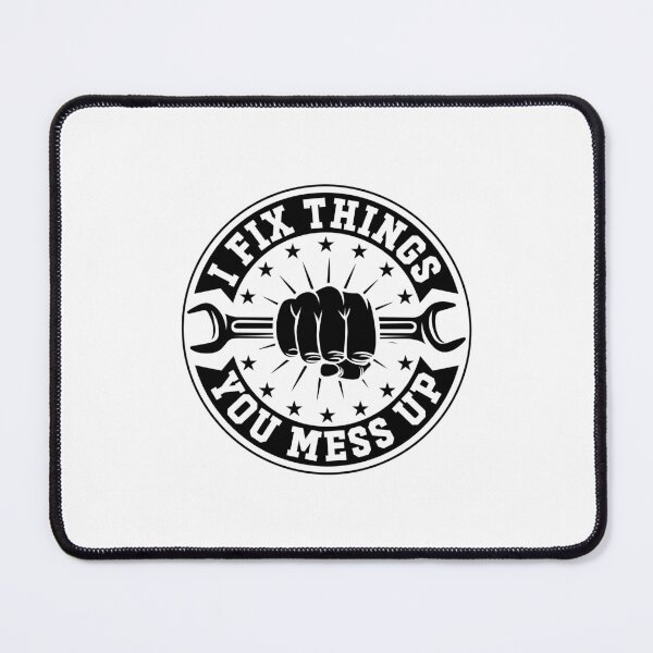 Item preview, I Fix Things You Mess Up Funny Handyman Car Mechanic Garage Humor designed and sold by gunaone-design.
