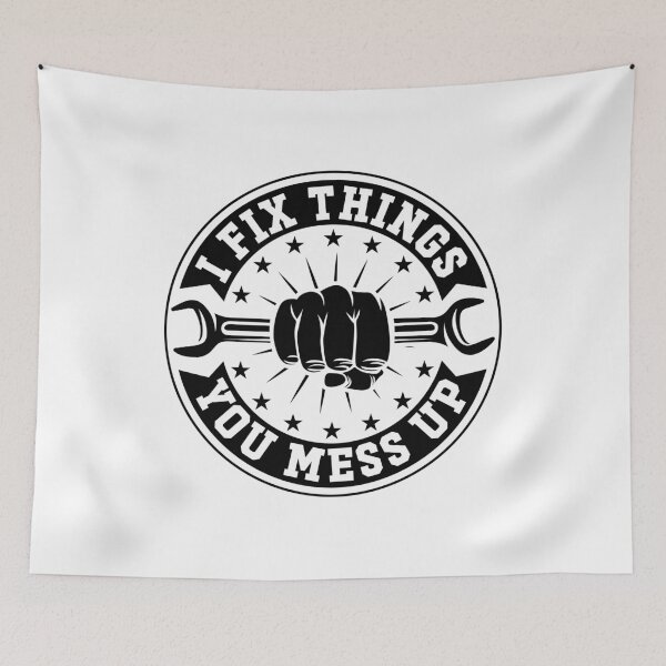 Item preview, I Fix Things You Mess Up Funny Handyman Car Mechanic Garage Humor designed and sold by gunaone-design.
