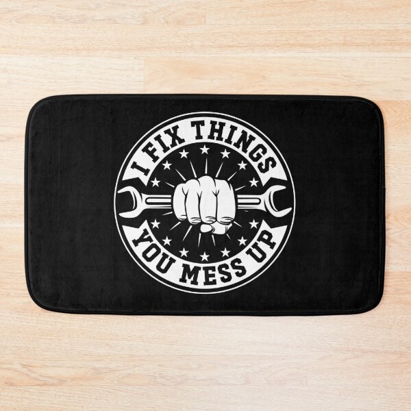 Item preview, I Fix Things You Mess Up Funny Handyman Car Mechanic Garage Humor designed and sold by gunaone-design.