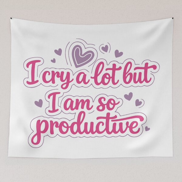 Item preview, I cry a lot but I am so productive designed and sold by CatEra Studio.