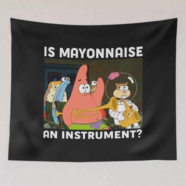 Item preview, Is Mayonnaise An Instrument Patrick designed and sold by TDess.