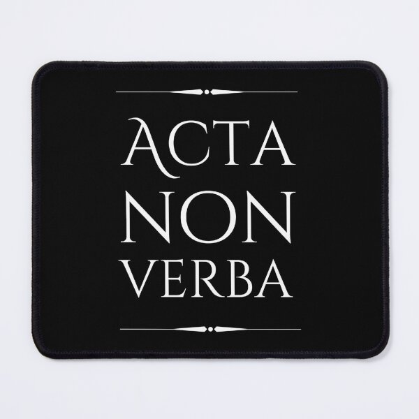 Item preview, Acta Non Verba Deeds Not Words designed and sold by bmzhwgfppqh13.