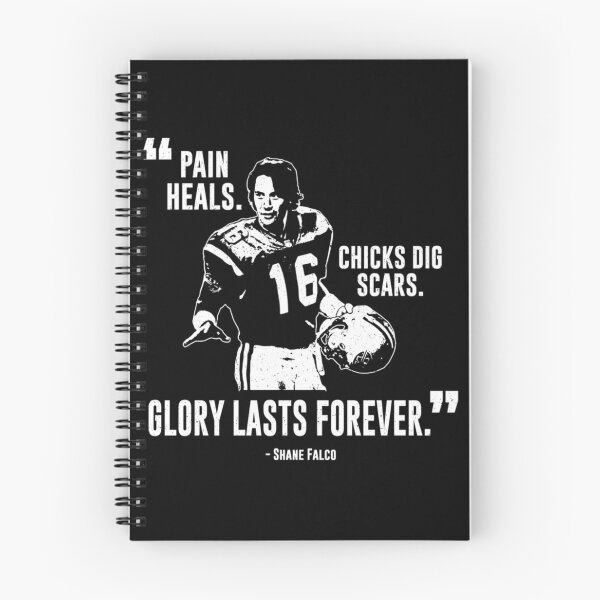 Item preview, Shane Falco  Pain Heals Chicks Dig Scars Glory Lasts Forever  designed and sold by NaazProjects.
