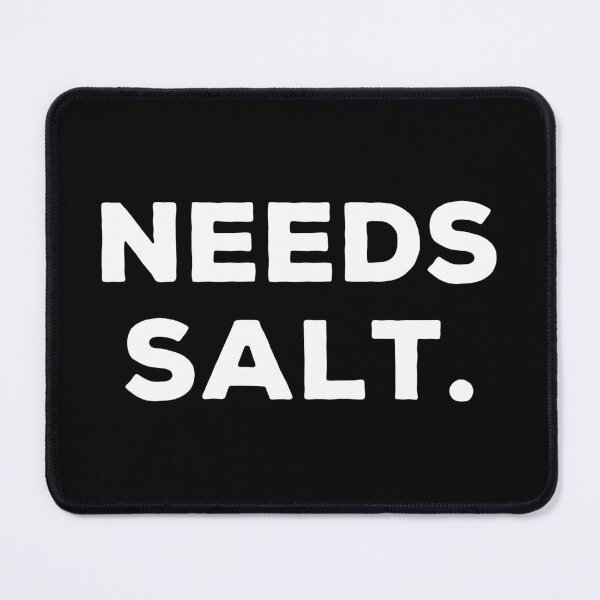 Item preview, Needs Salt - Funny Cooking Chef Gift designed and sold by kamalasyakila.