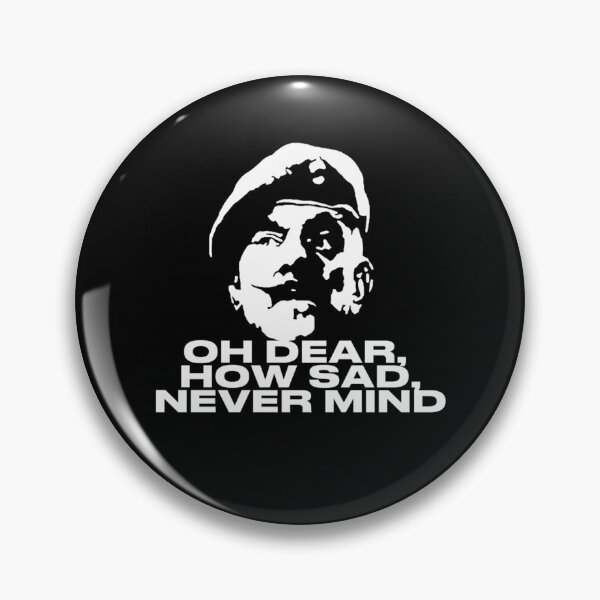 Item preview,  Oh Dears How Sad Never Minds Quote designed and sold by CoinArtshop.