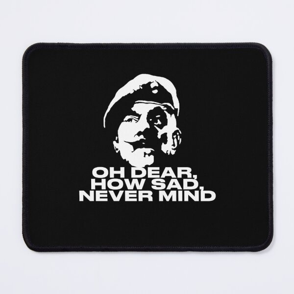 Item preview, Oh Dears How Sad Never Minds Quote designed and sold by CoinArtshop.
