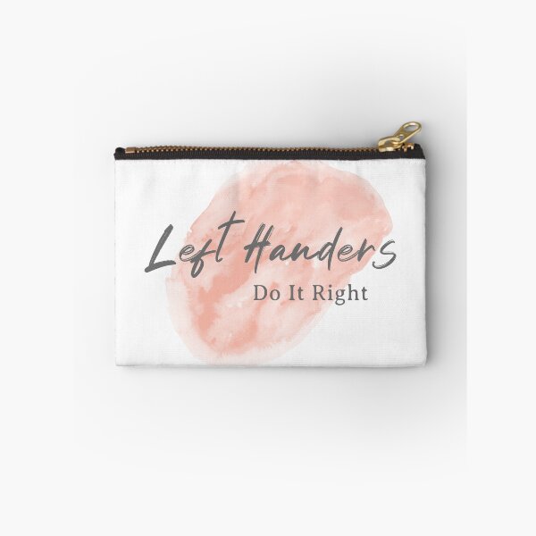 Item preview, Left Handers Do It Right National Left Handers Day Funny Quote designed and sold by Kidult Minds.