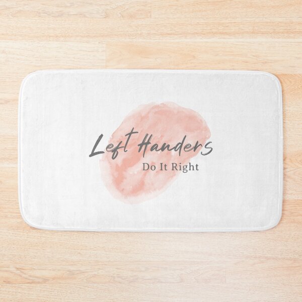 Item preview, Left Handers Do It Right National Left Handers Day Funny Quote designed and sold by Kidult Minds.