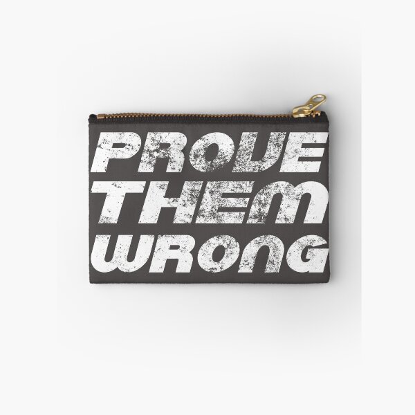 Item preview, Prove them Wrong designed and sold by GoMerchBubble.