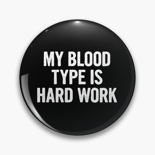 Item preview, My Blood Type Is Hard Work - Funny Hard Working People Hustle Word Gift designed and sold by kamaniyavidya.