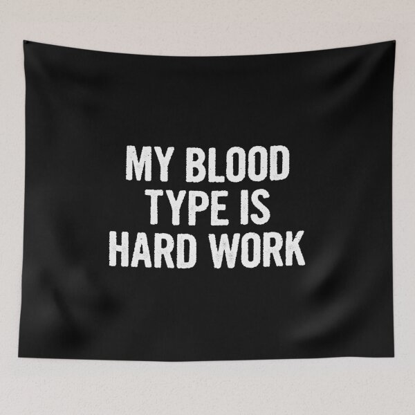 Item preview, My Blood Type Is Hard Work - Funny Hard Working People Hustle Word Gift designed and sold by kamaniyavidya.
