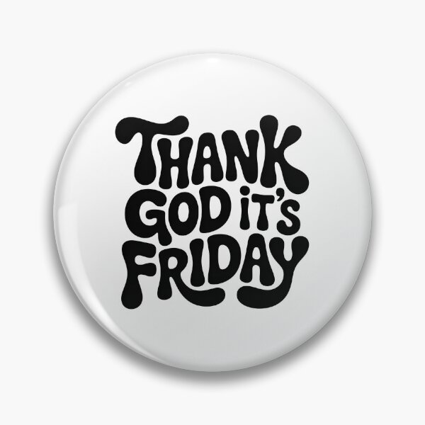 Item preview, Thank God Its Friday, Thank God Its Fridays designed and sold by graphic-genie.