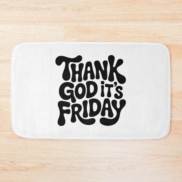 Item preview, Thank God Its Friday, Thank God Its Fridays designed and sold by graphic-genie.
