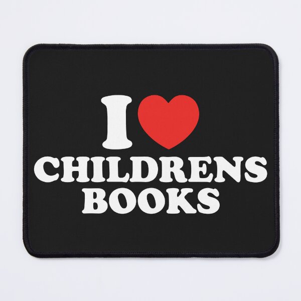 Item preview, I Love Childrens Books designed and sold by shitpostee.