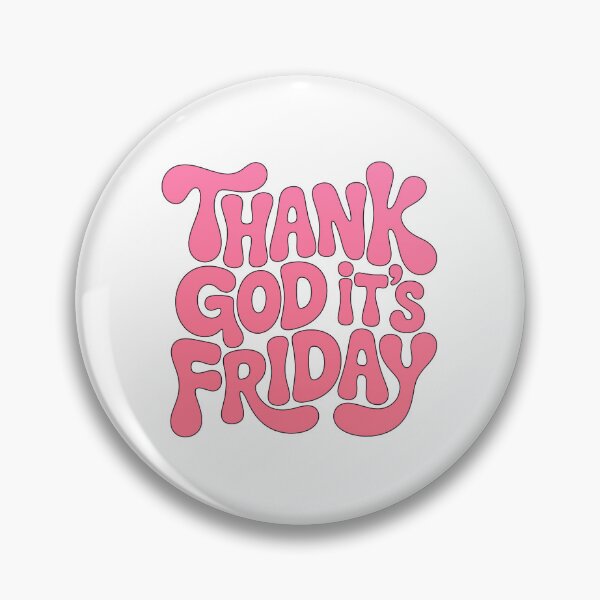 Item preview, Thank God Its Friday, Thank God Its Fridays designed and sold by graphic-genie.