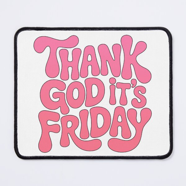 Item preview, Thank God Its Friday, Thank God Its Fridays designed and sold by graphic-genie.
