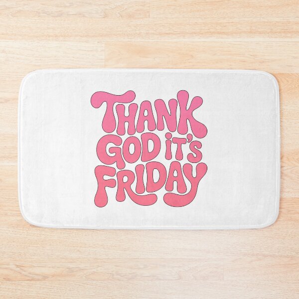 Item preview, Thank God Its Friday, Thank God Its Fridays designed and sold by graphic-genie.