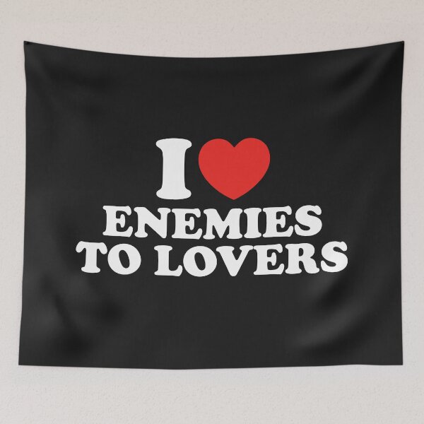 Item preview, I Love Enemies To Lovers designed and sold by shitpostee.