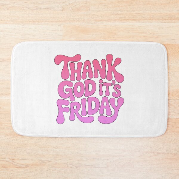 Item preview, Thank God Its Friday, Thank God Its Fridays designed and sold by graphic-genie.