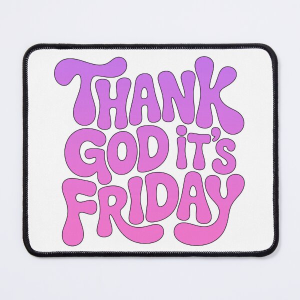 Item preview, Thank God Its Friday, Thank God Its Fridays designed and sold by graphic-genie.