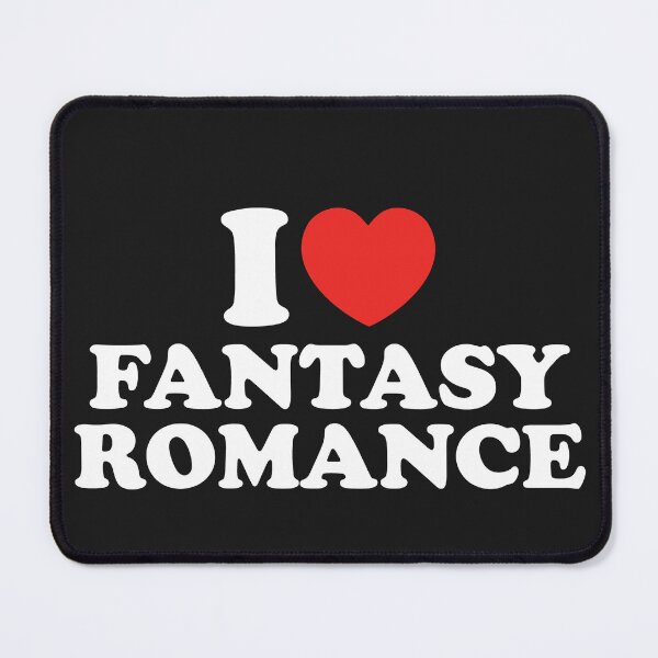 Item preview, I Love Fantasy Romance designed and sold by shitpostee.