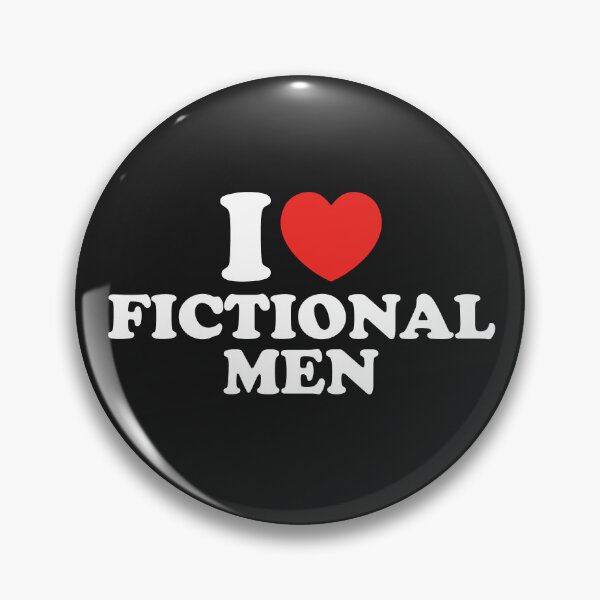 Item preview, I Love Fictional Men designed and sold by shitpostee.