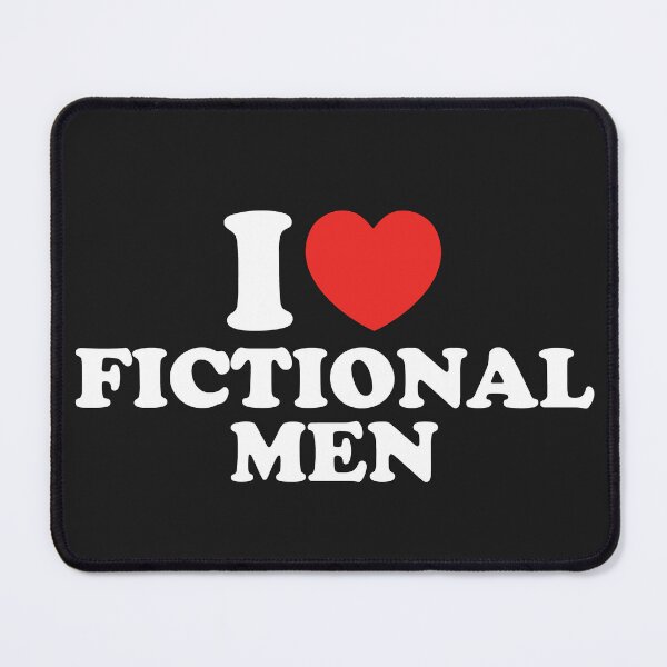 Item preview, I Love Fictional Men designed and sold by shitpostee.