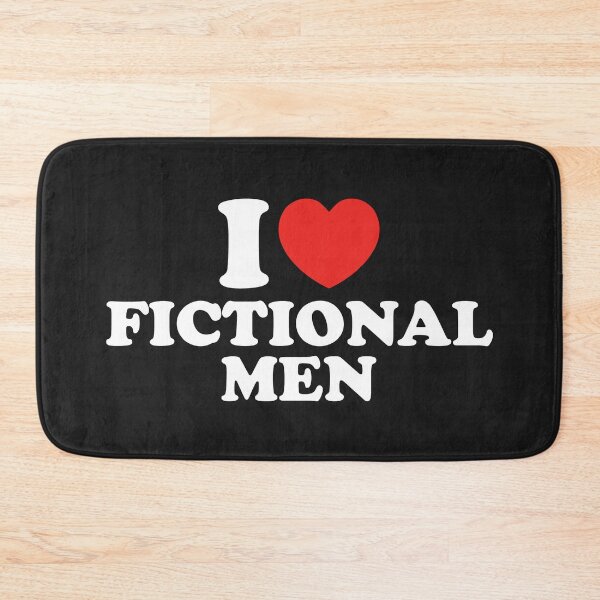 Item preview, I Love Fictional Men designed and sold by shitpostee.